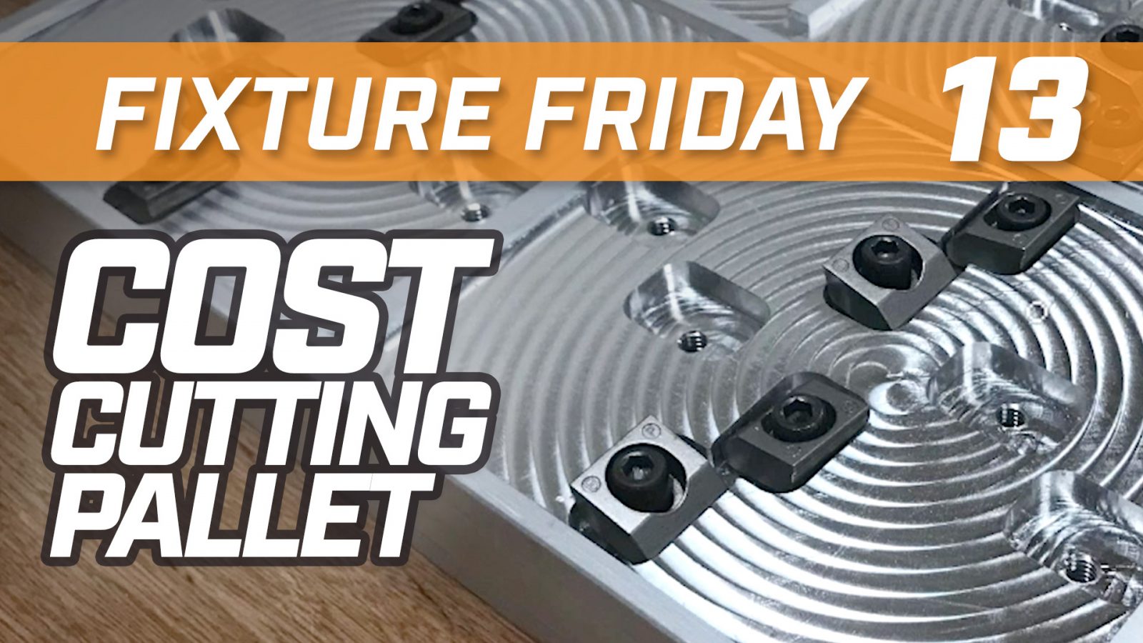 Fixture Friday Cost Cutting Pallet