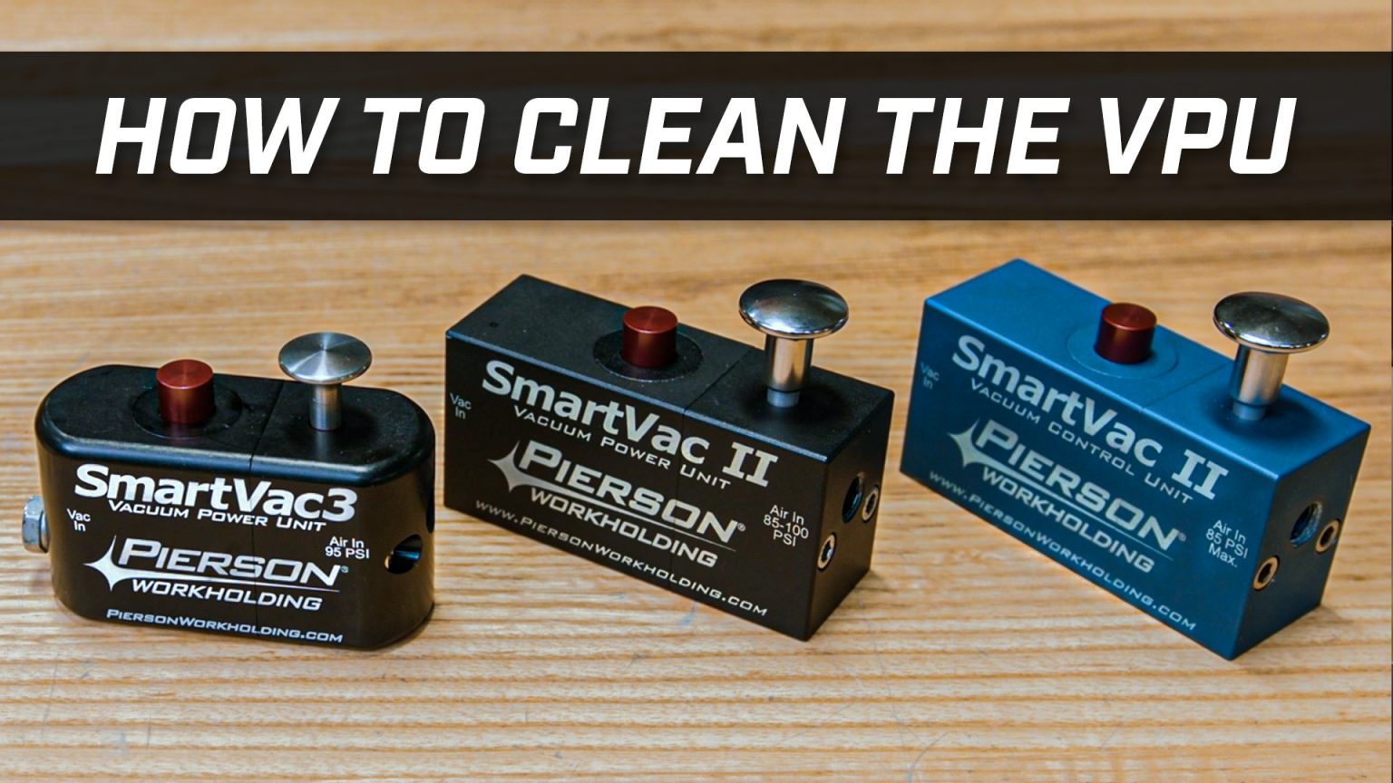 SmartVac 3 Vacuum System Pierson Workholding