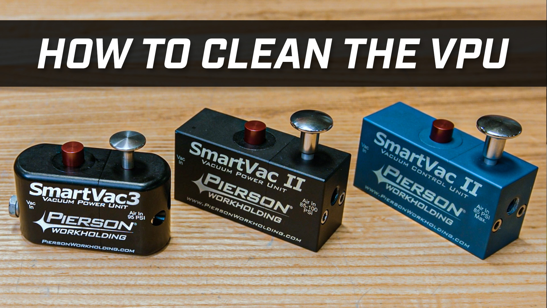 SmartVac 3 Vacuum System Pierson Workholding